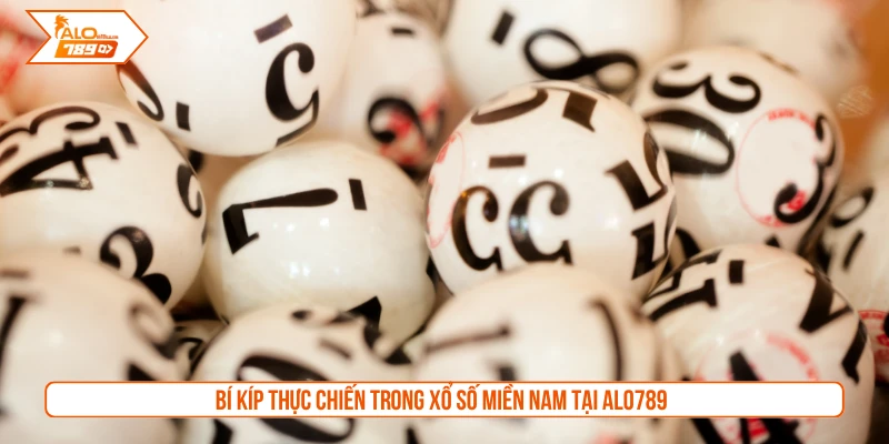 Bí kíp thực chiến trong xổ số miền Nam tại ALO789
