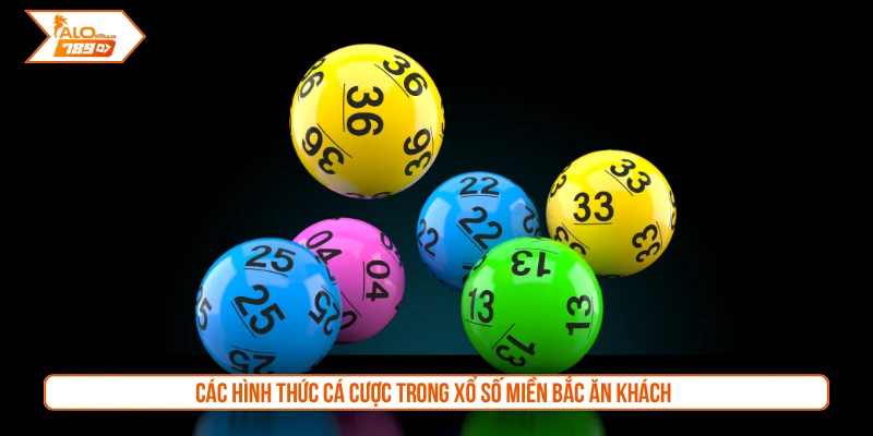 Các hình thức cá cược trong xổ số miền Bắc ăn khách