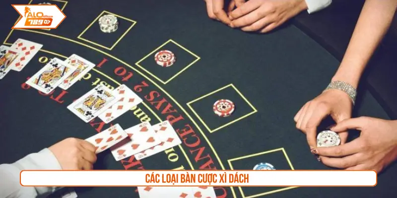 Các loại bàn cược Xì dách