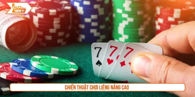 Chiến thuật chơi bài Liêng nâng cao