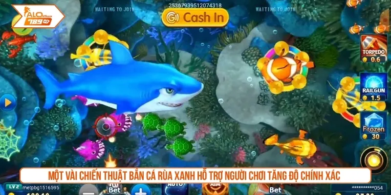 Một vài chiến thuật bắn cá rùa xanh hỗ trợ người chơi tăng độ chính xác