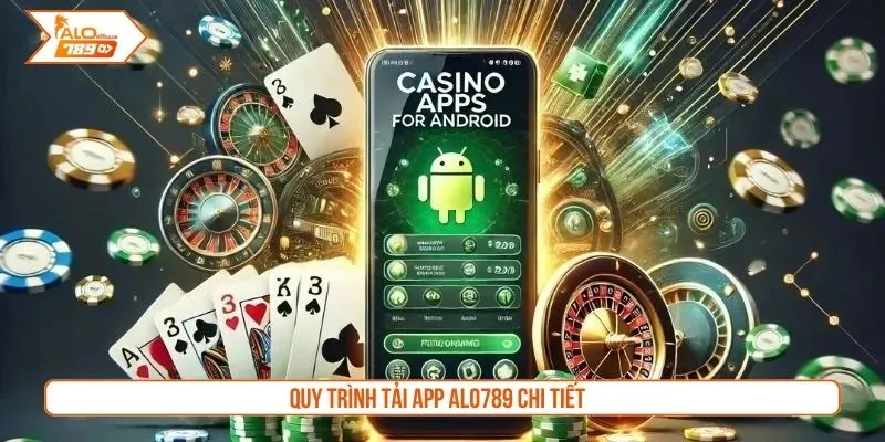 Quy trình tải app Alo789 chi tiết 